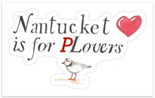  Nantucket is for Plovers Sticker